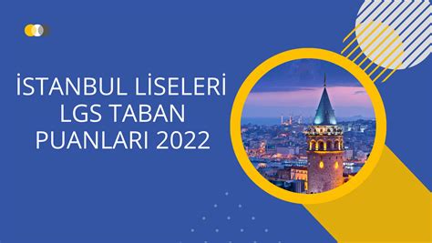 istanbul lgs taban puanları 2022